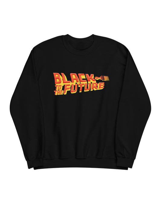 Black to the Future Unisex Sweatshirt In Puff Print